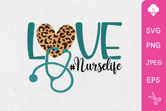 Love Nurse Life Graphics for Crafts