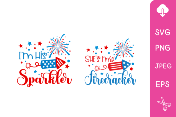 She’s My Firecracker, I’m His Sparker Graphics for Crafts